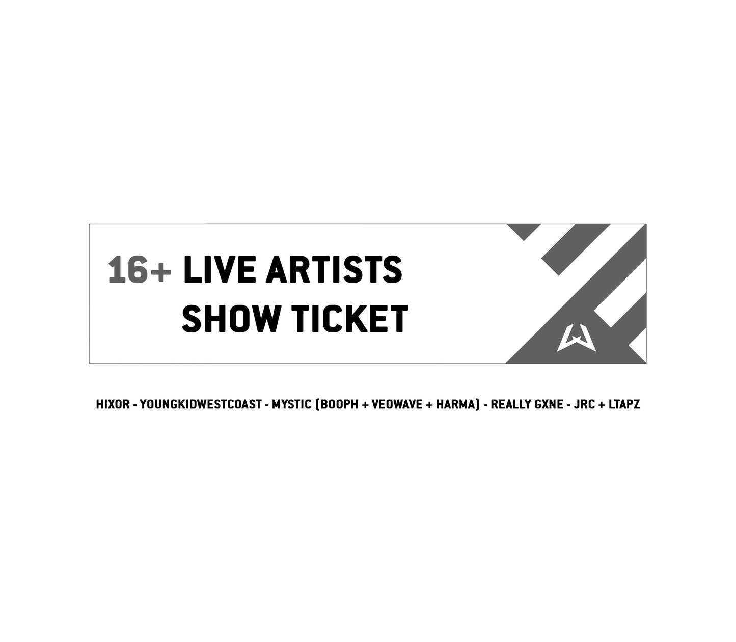 16+ LIVE ARTISTS SHOW TICKET 6PM-9PM (EARLY BIRD PRICE)
